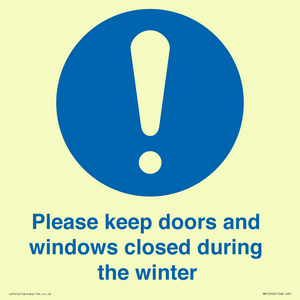 Please keep doors and windows closed during the winter